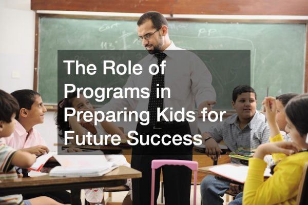 The Role of Programs in Preparing Kids for Future Success
